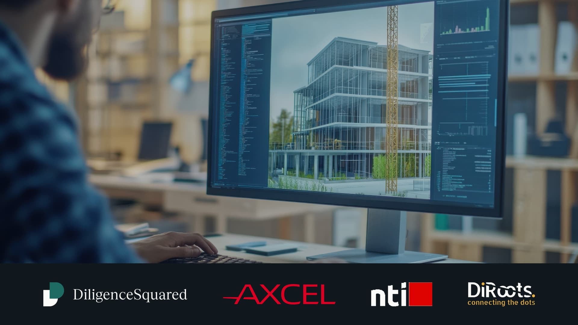 An architect at a desktop monitor working on a building model in BIM software, above a bar carrying the DiligenceSquared, Axcel, nti and DiRoots logos